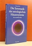 Produkt-Bild: Die Systematik des astrologischen H&auml;usersystems : der wunderbare Kreis.