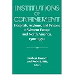 Produkt-Bild: (INSTITUTIONS OF CONFINEMENT: HOSPITALS, ASYLUMS, AND PRISONS IN WESTERN EUROPE AND NORTH AMERICA, 1500 1950) BY Finzsch, Norbert(Author)Paperback Jan-2003