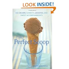 The Perfect Scoop: Ice Creams, Sorbets, Granitas, and Sweet Accessories