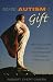 Search : Making Autism a Gift: Inspiring Children to Believe in Themselves and Lead Happy, Fulfilling Lives