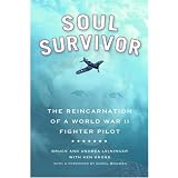 SoulSurvivor:TheReincarnationofaWorldWarIIFighterPilot