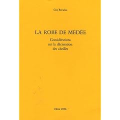 La robe de M�d�e : Consid�rations sur la d�cimation des abeilles