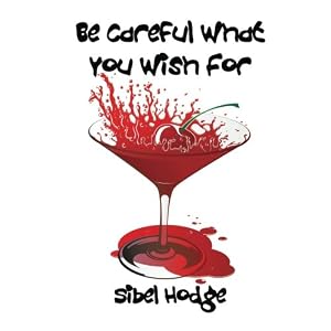 Be Careful What You Wish For