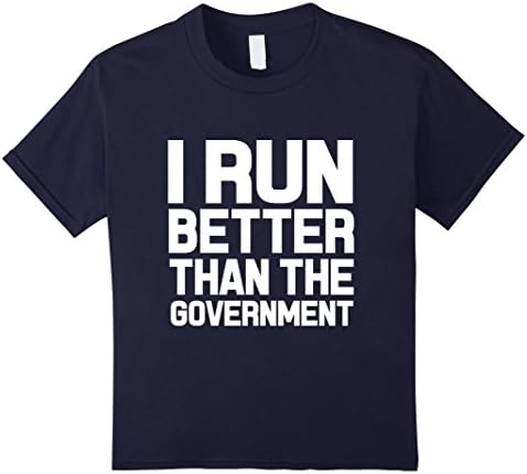 Kids I Run Better Than The Government Funny 5K 10K Marathon Training Workout T-Shirt 8 Navy