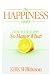 The Happiness Factor: How to be Happy No Matter What!