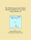 The 2006 Economic and Product Market Databook for Cruz Bay, Virgin Islands, US