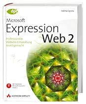 Expression Web 2. Professionelle Website-Entwicklung leicht gemacht. Mit Testversion von Microsoft Expression Studio 2 auf CD.