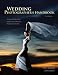 Wedding Photographer's Handbook: A Comprehensive Guide for Digital Photographers
