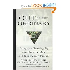 Out of the Ordinary: Essays on Growing Up with Gay, Lesbian, and Transgender Parents