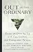 Out
of
the
Ordinary:
Essays
on
Growing
up
with
Gay,
Lesbian
and
Transgender
Parents:
Essays
on
Growing
Up
with
Gay,
Lesbian
and
Transgender
Parents