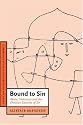 Bound to Sin: Abuse, Holocaust and the Christian Doctrine of Sin (Cambridge Studies in Christian Doctrine)