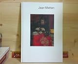 Produkt-Bild: Jean Metten (1884-1971). - Biographie von Stefan Keber mit einer Einf&uuml;hrung von Anton Maria Keim. Herausgeber: Kultur Kommunal, Nieder-Olm. Projektleitung Alfons Godulla und Stefan Keber.