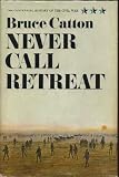 The Centennial History of the Civil War, Vol. 3: Never Call Retreat