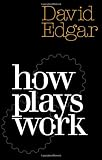 How Plays Work (Nick Hern Books)