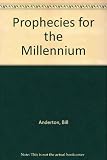 Prophecies for the millennium : discover Nostradamus's amazing predictions for the year 2000 and beyond