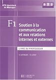 Revue Hachette technique  / F1 : soutien à la communication et aux relations internes et externes, BTS assistant de manager : Livre du professeur (1Cédérom)