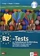 B2-Test zu B2-Finale: Zur Vorbereitung auf die �SD-Pr�fung Mittelstufe Deutsch und das Goethe-Zertifikat B2