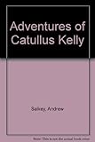 The adventures of Catullus Kelly