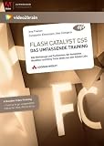 Flash Catalyst CS5: Das umfassende Training