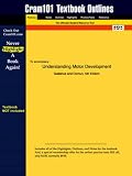 Outlines & Highlights for Understanding Motor Development by Gallahue, ISBN: 007235366X (Cram101 Textbook Outlines)