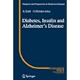Diabetes, Insulin and Alzheimer's Disease (Research and Perspectives in Alzheimer's Disease) by Suzanne Craft and Yves Christen