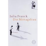 Die Mittagsfrauvon "Julia Franck"