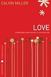 Fruit of the Spirit: Love: Cultivating Spirit-Given Character (Fruit of the Spirit)
