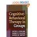 Cognitive-Behavioral Therapy in Groups
