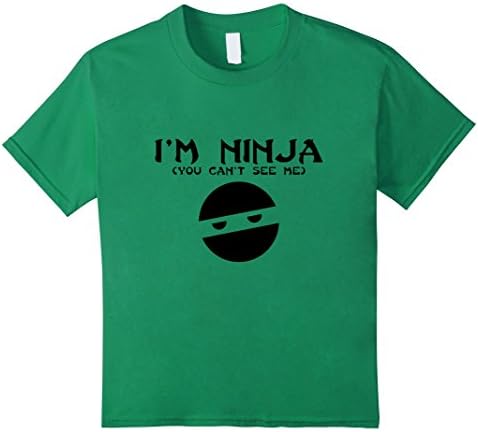 Kids I'm Ninja (You Can't See Me ) T Shirt 4 Kelly Green