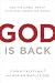 God Is Back: How the Global Revival of Faith Is Changing the World