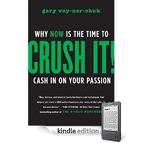 Crush It!: Why NOW Is the Time to Cash In on Your Passion