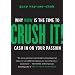Crush It!: Why NOW Is the Time to Cash In on Your Passion
