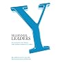 Millennial Leaders: Success Stories from Today's Most Brilliant Generation Y Leaders