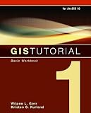 GIS Tutorial 1: Basic Workbook [With CDROM and DVD]   [GIS TUTORIAL 1 W/DVD] [Paperback]