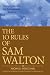 The 10 Rules of Sam Walton: Success Secrets for Remarkable Results