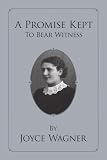 A Promise Kept To Bear Witness