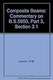 Commentary on BS 5950: part 3: section 3.1 'composite beams'