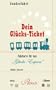 Dein Gl�cks-Ticket