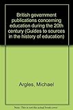 British government publications concerning education during the 20th century