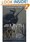 The Myth of the Great War: A New Military History of World War I