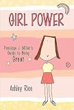 Girl Power: Penelope J. Miller's Guide to Being Great