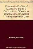 Personality profiles of managers : a study of occupational differences