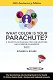 (What Color Is Your Parachute?: A Practical Manual for Job-Hunters and Career-Changers (2012, 40th Anniversary)) By Bolles, Richard N. (Author) paperback on (08 , 2011) Image du produit