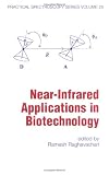 Near-infrared Applications in Biotechnology (Practical Spectroscopy)