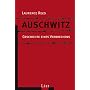 Auschwitz: Geschichte eines Verbrechens von Laurence Rees
