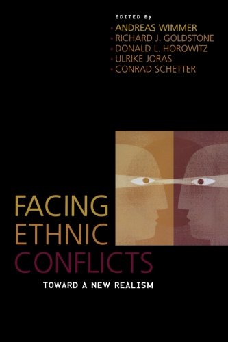 Facing Ethnic Conflicts: Toward a New Realism