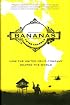 Bananas!: How The United Fruit Company Shaped the World