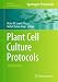 Plant Cell Culture Protocols (Methods in Molecular Biology)