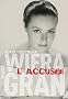 Wiera Gran, l'accus�e