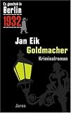 Es geschah in Berlin.. - Goldmacher: Kappes 12 - Fall - Jan Eik